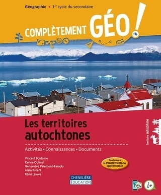 Complètement GÉO, 2e secondaire - Les territoires autochtones (imprimée et numérique) | 