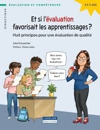 Et si l’évaluation favorisait les apprentissages ? : Huit principes pour une évaluation de qualité | Provencher, Julie
