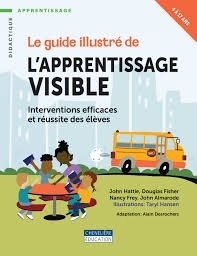 Le guide illustré de l’apprentissage visible : 4 à 17 ans | Contributeur inconnu (Auteur)