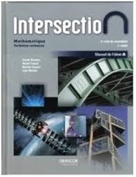 Intersection : mathématique, technico-sciences : 4e sec. : manuels de l'élève A | Boucher, Claude (Auteur)