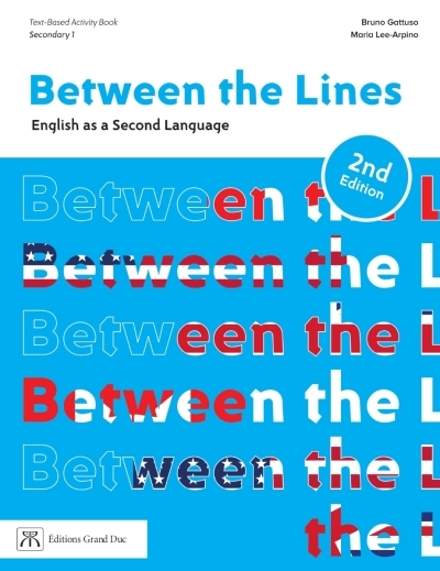 Between the lines - 
Anglais langue seconde 1re secondaire - Workbook 1 (Print version) | Gattuso, Bruno