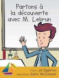 Alizé : Grand vent 4 - Partons à la découverte avec M. Lebrun  | Eggleton, Jill