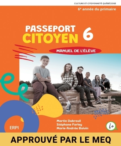 PASSEPORT CITOYEN - 6e année (Manuel de l'élève, versions imprimée et numérique - Élève durée 7 ans)  | Martin Dubreuil, Stéphane Farley, Marie-Andrée Boivin