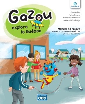 Gazou explore le Québec Cahier d'activités Version papier - 2e année  | ÉLISE CARDINAL, MARINA GENDRON, MARIE-ÈVE GRAND’MAISON, MAUDE PAINCHAUD MAJOR