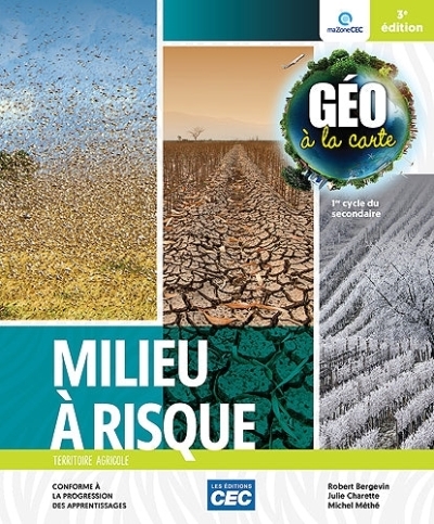 Géo à la carte 3e éd. Fascicule Milieu à risque - Version papier | ROBERT BERGEVIN, JULIE CHARRETTE, MICHEL MÉTHÉ	