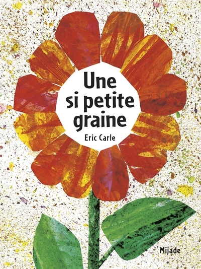 Une si petite graine | Carle, Eric (Auteur)