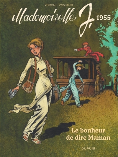 Mademoiselle J T.04 - Le bonheur de dire maman : 1955 | Sente, Yves (Auteur) | Verron (Illustrateur)