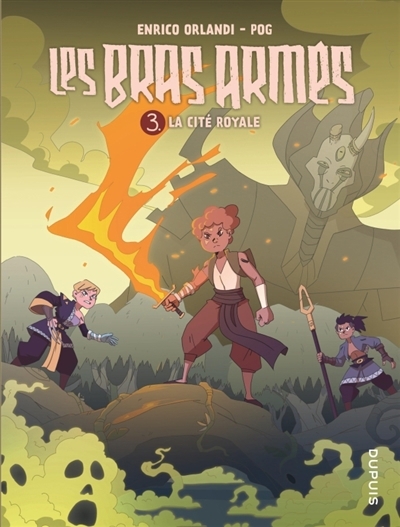Les Bras armés T.03 - La cité royale | Pog (Auteur) | Orlandi, Enrico (Illustrateur)