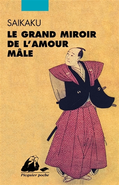 Le grand miroir de l'amour mâle | Ihara, Saikaku (Auteur)