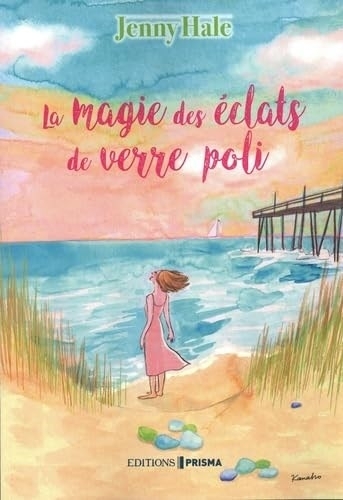 magie des éclats de verre poli (La) | Hale, Jenny (Auteur)