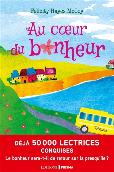 Au coeur du bonheur | Hayes-McCoy, Felicity (Auteur)