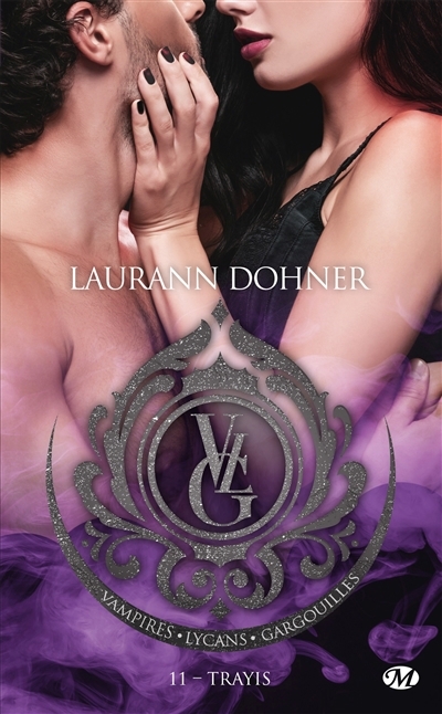Vampires, Lycans, Gargouilles T.11 - Trayis | Dohner, Laurann (Auteur)
