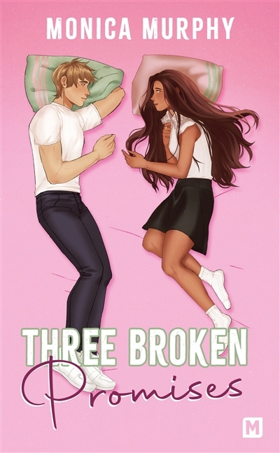 Three broken promises | Murphy, Monica (Auteur)
