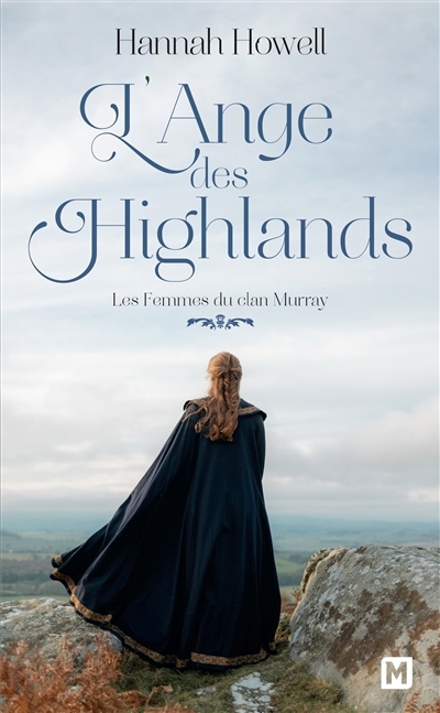 femmes du clan Murray (Les) T.01 - L'ange des Highlands | Howell, Hannah (Auteur)
