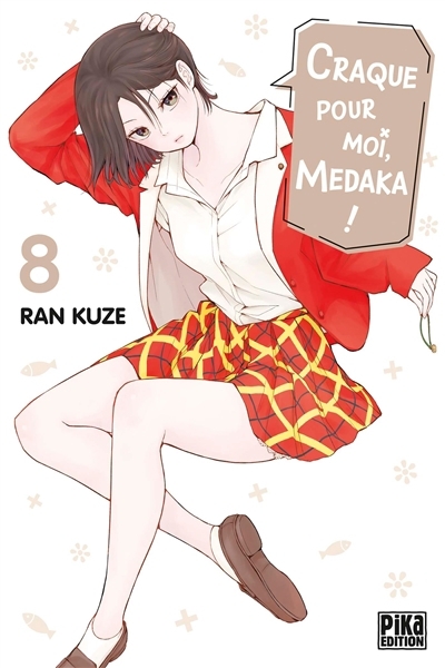 Craque pour moi, Medaka ! T.08 | Kuze, Ran (Auteur)