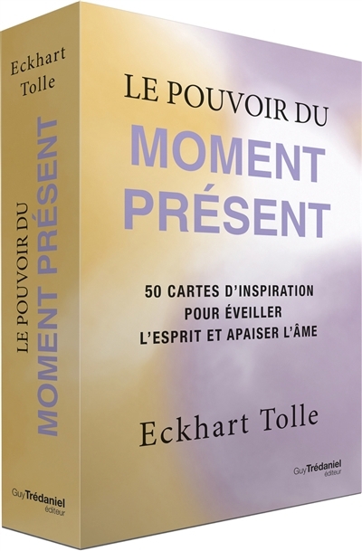Le pouvoir du moment présent : 50 cartes d'inspiration pour éveiller l'esprit et apaiser l'âme | Tolle, Eckhart (Auteur)