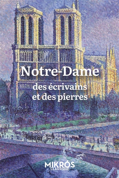 Notre-Dame : des écrivains et des pierres | 