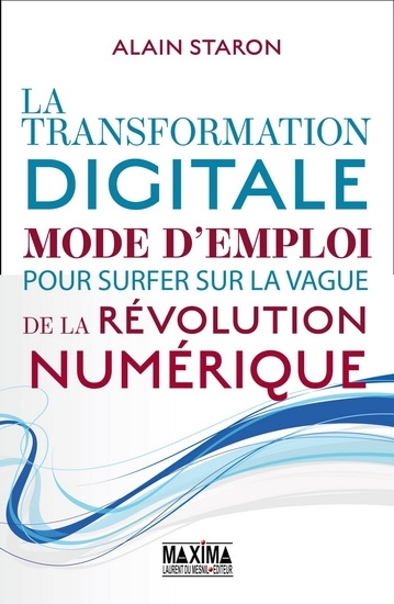 transformation digitale (La) | Staron, Alain