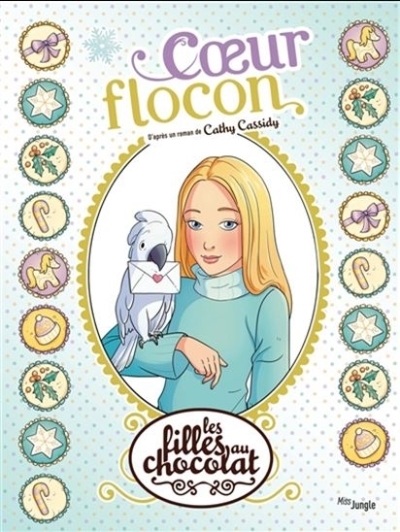 Les filles au chocolat T.15 - Coeur flocon | Grisseaux, Véronique (Auteur)