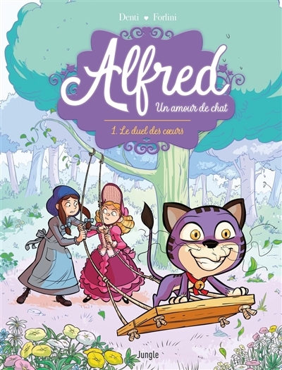 Alfred : un amour de chat T.01 - Le duel des coeurs | Denti, Romina (Auteur) | Forlini, Valentino (Illustrateur)