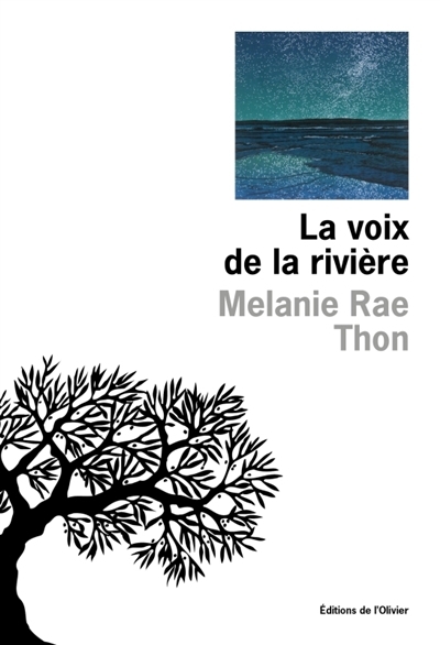 voix de la rivière (La) | Thon, Melanie Rae (Auteur)