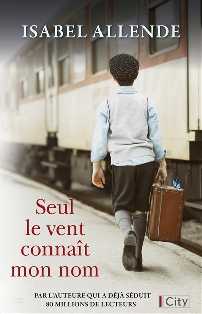 Seul le vent connaît mon nom | Allende, Isabel (Auteur)