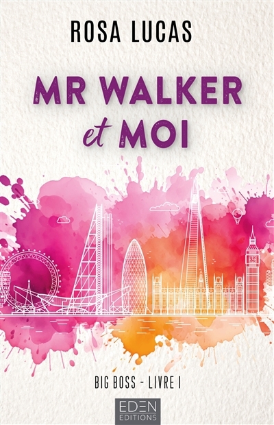 Big boss T.01 - Mr Walker et moi | Lucas, Rosa (Auteur)