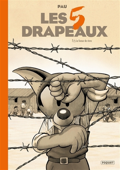 Les 5 drapeaux T.02 - La fureur de vivre | Pau (Auteur)