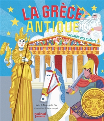 La Grèce antique racontée aux enfants | Erba, Marco Emilio (Auteur) | Joaquin, Javier (Illustrateur)