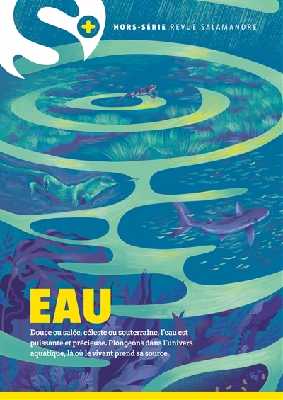 La Salamandre, hors série S+, n°3. Eau | 