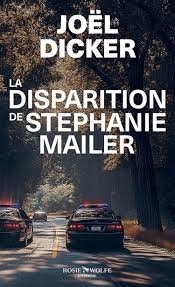 Disparition de Stephanie Mailer, La | Dicker, Joël