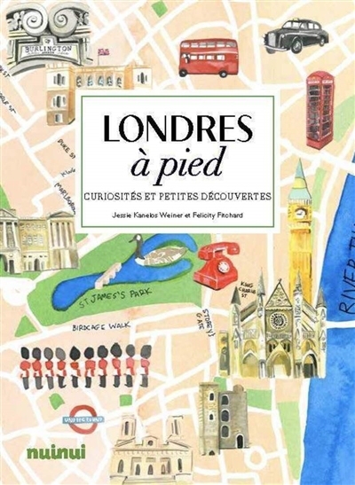 Londres à pied : curiosités et petites découvertes | Weiner, Jessie Kanelos (Illustrateur) | Fitchard, Felicity (Auteur)