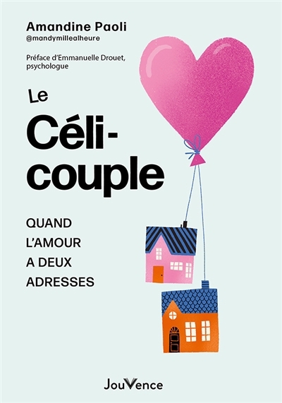 Le céli-couple : quand l'amour a deux adresses | Paoli, Amandine (Auteur)