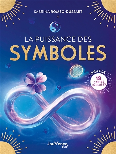 puissance des symboles (La) | Romeo-Dussart, Sabrina (Auteur)