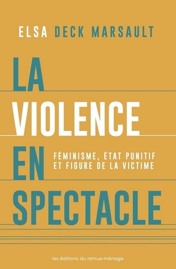 La violence en spectacle | Deck Marsault,  Elsa (Auteur)