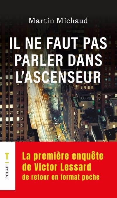 Il ne faut pas parler dans l'ascenseur | Michaud, Martin (Auteur)