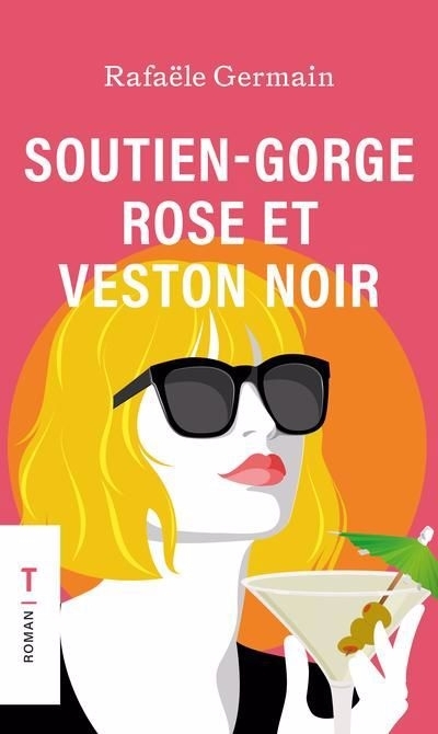 Soutien-gorge rose et veston noir | Germain, Rafaële (Auteur)
