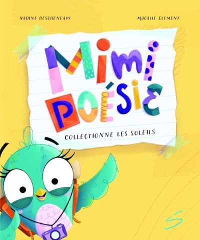 Mimi poésie collectionne des soleils | Descheneaux, Nadine (Auteur)