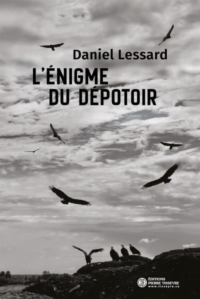 Énigme du dépotoir (L') | Lessard, Daniel