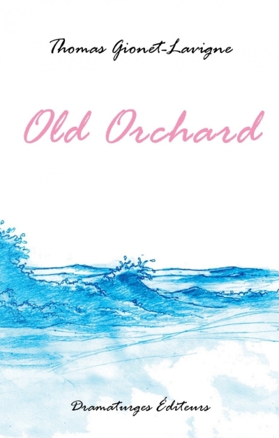 Old Orchard | Gionet-Lavigne, Thomas