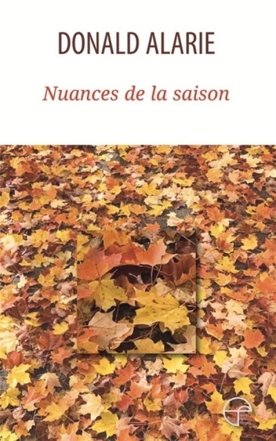 Nuances de la saison | Alarie, Donald