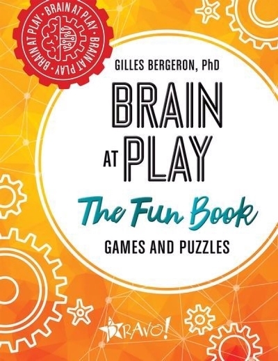 Brain at play - the fun book | Bergeron, Gilles