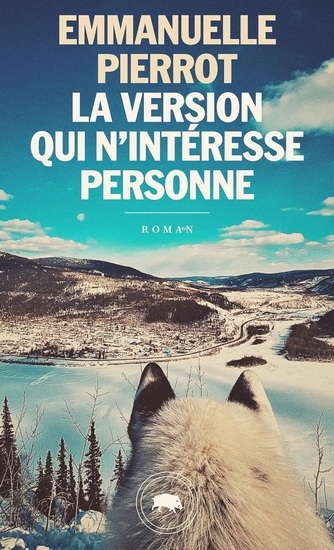 version qui n'intéresse personne (La) | Pierrot, Emmanuelle (Auteur)