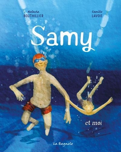 Samy | Bouthillier, Natacha (Auteur) | Lavoie, Camille (Auteur)