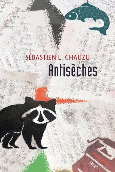 Antisèches | Chauzu, Sébastien L. (Auteur)