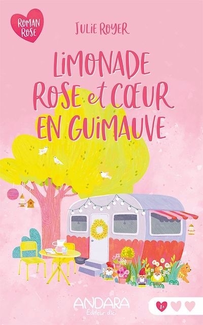 Limonade rose et coeur en guimauve | Royer, Julie (Auteur)