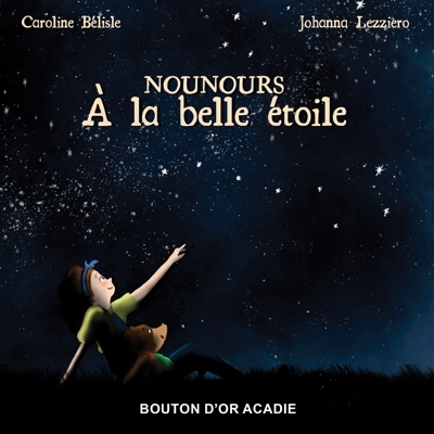 Nounours à la belle étoile | Bélisle, Caroline (Auteur)