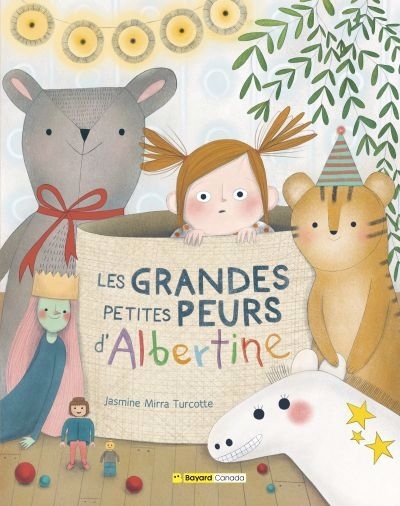 Les grandes petites peurs d'Albertine | Turcotte, Jasmine Mirra (Auteur)