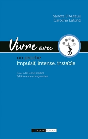 Vivre avec un proche impulsif, intense, instable : Guide d'espoir | D'Auteuil, Sandra (Auteur)