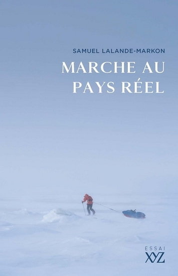 Marche au pays réel | Lalande-Markon, Samuel (Auteur)